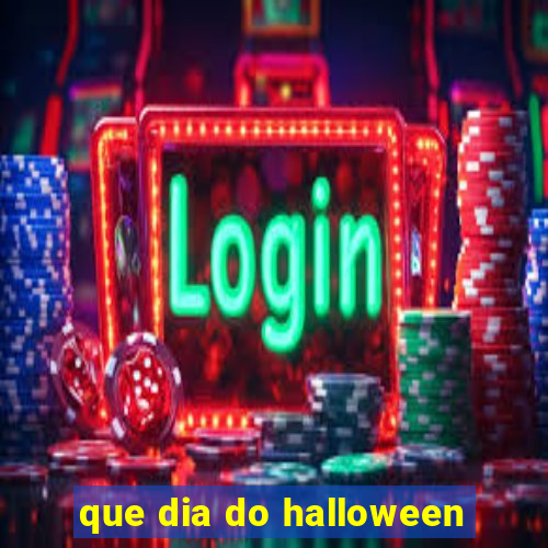 que dia do halloween